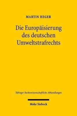 bokomslag Die Europisierung des deutschen Umweltstrafrechts