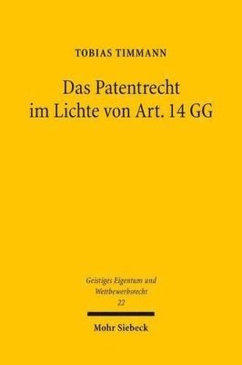 bokomslag Das Patentrecht im Lichte von Art. 14 GG