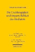 Die Unabhängigkeit und Unparteilichkeit des Mediators