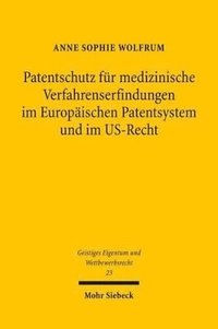 bokomslag Patentschutz fr medizinische Verfahrenserfindungen im Europischen Patentsystem und im US-Recht