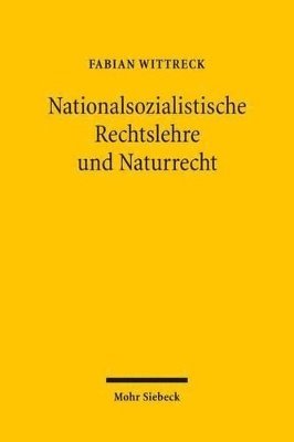 bokomslag Nationalsozialistische Rechtslehre und Naturrecht