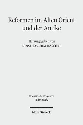Ernst-Joachim Waschke - Reformen im Alten Orient und der Antike, Inbunden