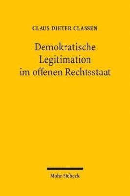 bokomslag Demokratische Legitimation im offenen Rechtsstaat