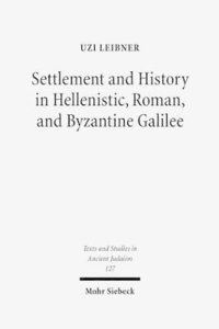 bokomslag Settlement and History in Hellenistic, Roman, and Byzantine Galilee