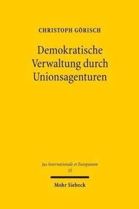 bokomslag Demokratische Verwaltung durch Unionsagenturen