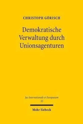 bokomslag Demokratische Verwaltung durch Unionsagenturen