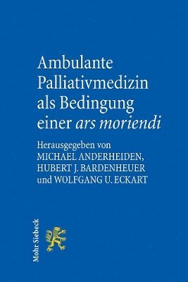 Ambulante Palliativmedizin als Bedingung einer ars moriendi 1