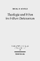 bokomslag Theologie und Ethos im frhen Christentum