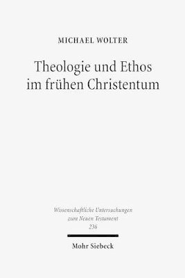 bokomslag Theologie und Ethos im frhen Christentum