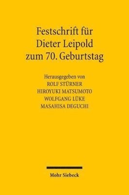 Masahisa Deguchi, Wolfgang Lüke, Hiroyuki Matsumoto, Rolf Stürner - Festschrift für Dieter Leipold zum 70. Geburtstag, Inbunden