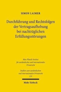 bokomslag Durchfhrung und Rechtsfolgen der Vertragsaufhebung bei nachtrglichen Erfllungsstrungen