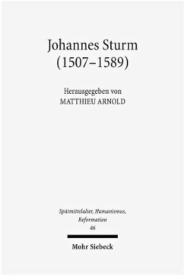 Matthieu Arnold - Johannes Sturm (1507-1589), Inbunden