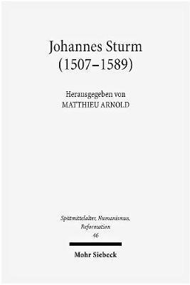 Matthieu Arnold - Johannes Sturm (1507-1589), Inbunden