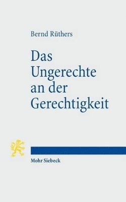 Bernd Rüthers - Das Ungerechte an der Gerechtigkeit, Häftad