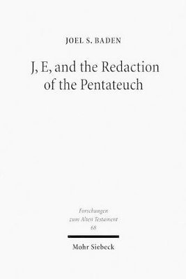 Joel S. Baden - J, E, and the Redaction of the Pentateuch, Inbunden