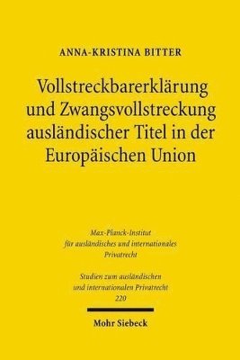 bokomslag Vollstreckbarerklrung und Zwangsvollstreckung auslndischer Titel in der Europischen Union