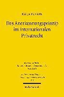 bokomslag Das Anerkennungsprinzip Im Internationalen Privatrecht: Perspektiven Eines Europaischen Anerkennungskollisionsrechts Fur Statusfragen