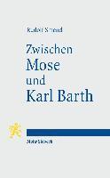 bokomslag Zwischen Mose und Karl Barth