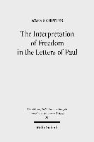 Wayne Coppins - The Interpretation of Freedom in the Letters of Paul: With Special Reference to the 'German' Tradition, Häftad