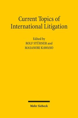 Masanori Kawano, Rolf Sturner - Current Topics of International Litigation, Häftad