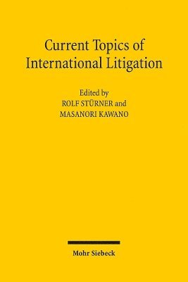 Masanori Kawano, Rolf Sturner - Current Topics of International Litigation, Häftad