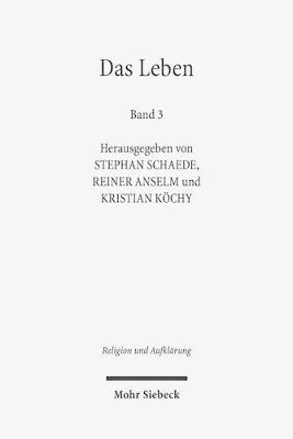 Stephan Schaede, Reiner Anselm, Kristian Köchy - Das Leben, Häftad