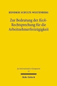 bokomslag Zur Bedeutung der Keck-Rechtsprechung fr die Arbeitnehmerfreizgigkeit