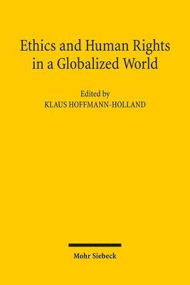 Klaus Hoffmann-Holland - Ethics and Human Rights in a Globalized World, Inbunden
