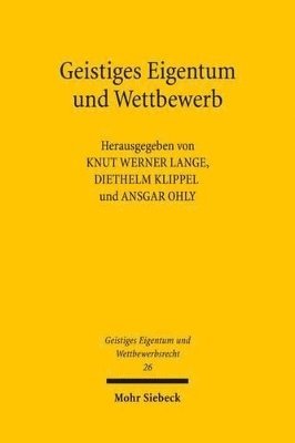 Diethelm Klippel, Knut Werner Lange, Ansgar Ohly - Geistiges Eigentum und Wettbewerb, Häftad