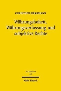 bokomslag Währungshoheit, Währungsverfassung und subjektive Rechte