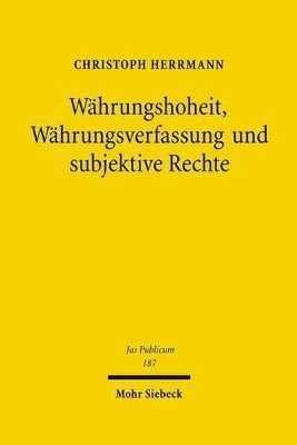 bokomslag Whrungshoheit, Whrungsverfassung und subjektive Rechte