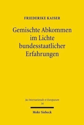 bokomslag Gemischte Abkommen im Lichte bundesstaatlicher Erfahrungen