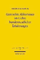 Friederike Kaiser - Gemischte Abkommen im Lichte bundesstaatlicher Erfahrungen, Häftad