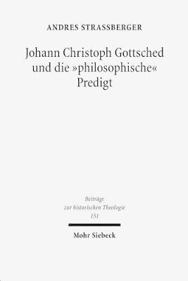 bokomslag Johann Christoph Gottsched und die &quot;philosophische&quot; Predigt