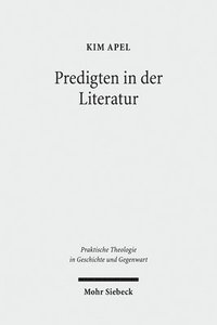 bokomslag Predigten in Der Literatur: Homiletische Erkundungen Bei Karl Philipp Moritz