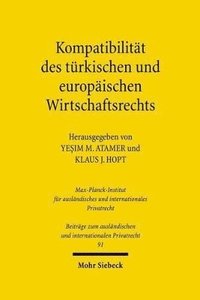 bokomslag Kompatibilitt des trkischen und europischen Wirtschaftsrechts