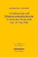 Erfinderprinzip und Erfinderpersnlichkeitsrecht im deutschen Patentrecht von 1877 bis 1936 1
