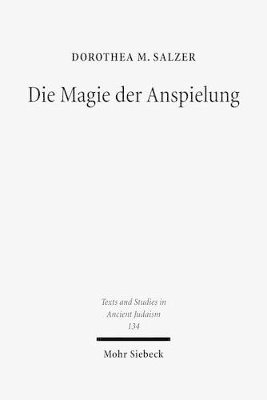 Dorothea M. Salzer - Die Magie der Anspielung, Inbunden