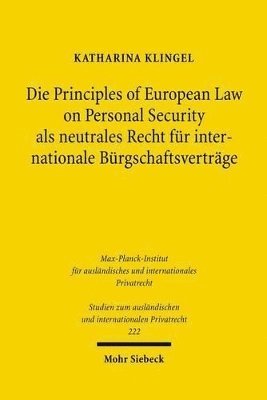bokomslag Die Principles of European Law on Personal Security als neutrales Recht fr internationale Brgschaftsvertrge