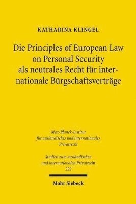 bokomslag Die Principles of European Law on Personal Security als neutrales Recht fr internationale Brgschaftsvertrge