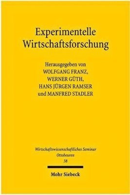 Wolfgang Franz, Werner Güth, Hans Jürgen Ramser, Manfred Stadler - Experimentelle Wirtschaftsforschung, Häftad