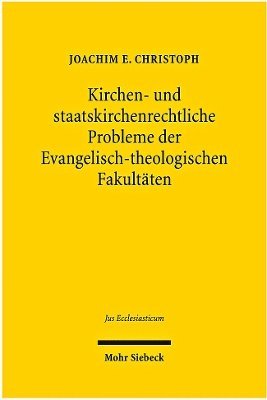 Kirchen- und staatskirchenrechtliche Probleme der Evangelisch-theologischen Fakultten 1