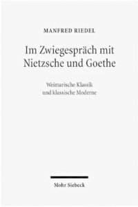 bokomslag Im Zwiegesprch mit Nietzsche und Goethe