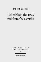 Called from the Jews and from the Gentiles 1