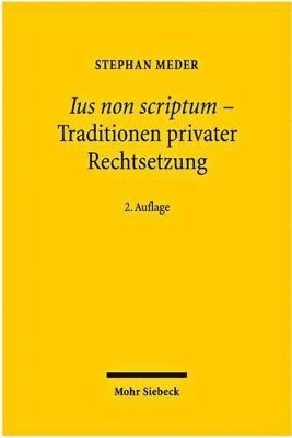 bokomslag Ius non scriptum - Traditionen privater Rechtsetzung