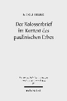 Der Kolosserbrief im Kontext des paulinischen Erbes 1