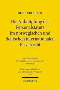 bokomslag Die Anknpfung des Personalstatuts im norwegischen und deutschen internationalen Privatrecht