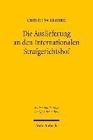 Die Auslieferung an den Internationalen Strafgerichtshof 1