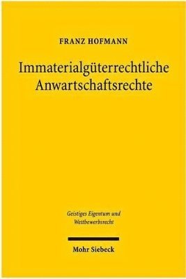 Immaterialgüterrechtliche Anwartschaftsrechte