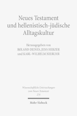 Roland Deines, Jens Herzer, Karl-Wilhelm Niebuhr - Neues Testament und hellenistisch-jüdische Alltagskultur, Inbunden